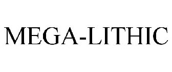 MEGA-LITHIC