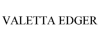 VALETTA EDGER