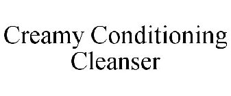 CREAMY CONDITIONING CLEANSER