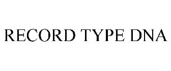 RECORD TYPE DNA