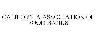 CALIFORNIA ASSOCIATION OF FOOD BANKS