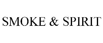 SMOKE & SPIRIT