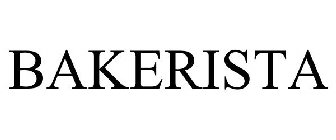 BAKERISTA