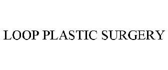 LOOP PLASTIC SURGERY