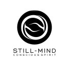 STILL-MIND CONSCIOUS SPIRIT