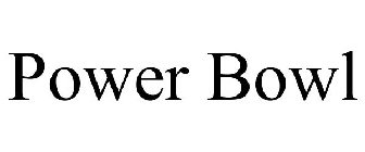 POWER BOWL
