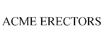 ACME ERECTORS