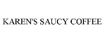 KAREN'S SAUCY COFFEE