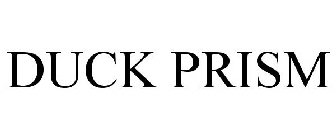 DUCK PRISM