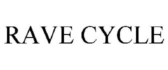 RAVE CYCLE