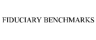 FIDUCIARY BENCHMARKS