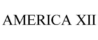 AMERICA XII