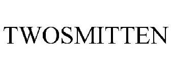 TWOSMITTEN