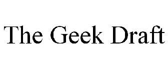 THE GEEK DRAFT
