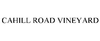 CAHILL ROAD VINEYARD