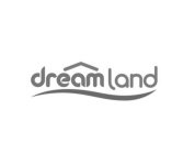 DREAMLAND