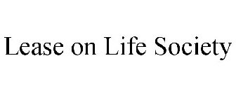 LEASE ON LIFE SOCIETY