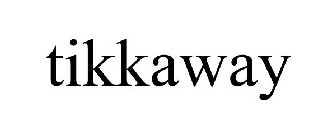 TIKKAWAY