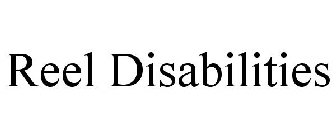 REEL DISABILITIES