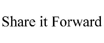 SHARE IT FORWARD