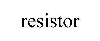 RESISTOR