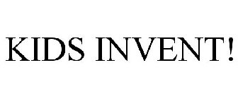 KIDS INVENT!