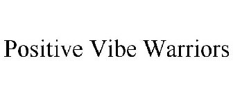 POSITIVE VIBE WARRIORS