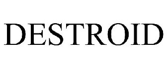DESTROID