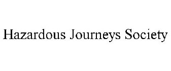 HAZARDOUS JOURNEYS SOCIETY