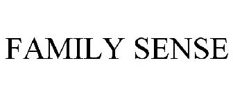 FAMILY SENSE