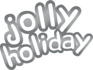 JOLLY HOLIDAY