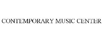 CONTEMPORARY MUSIC CENTER