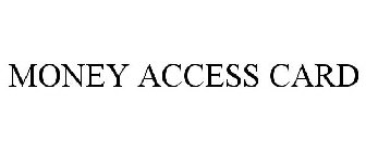 MONEY ACCESS CARD