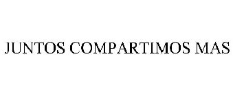 JUNTOS COMPARTIMOS MAS