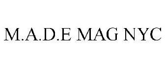 M.A.D.E MAG NYC