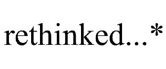 RETHINKED...*