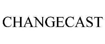 CHANGECAST