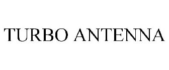 TURBO ANTENNA