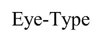 EYE-TYPE