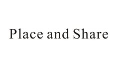 PLACE AND SHARE