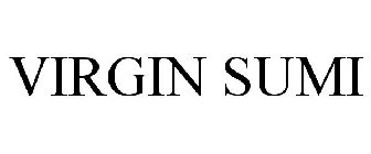 VIRGIN SUMI