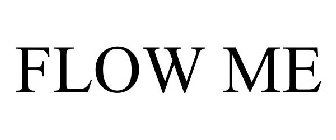 FLOW ME
