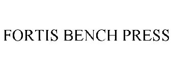 FORTIS BENCH PRESS