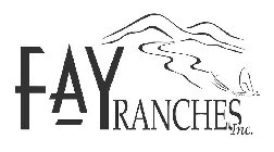 FAY RANCHES INC.