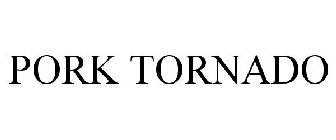 PORK TORNADO