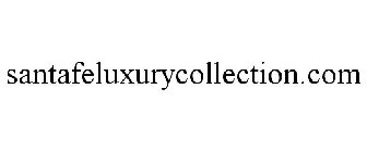 SANTAFELUXURYCOLLECTION.COM