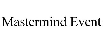 MASTERMIND EVENT