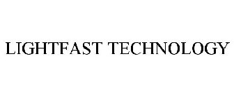 LIGHTFAST TECHNOLOGY