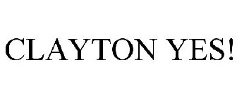 CLAYTON YES!