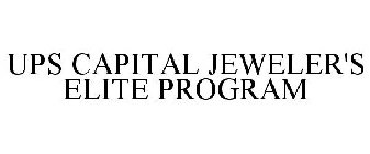 UPS CAPITAL JEWELER'S ELITE PROGRAM